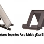 soporte para tablet, mejores soportes para tablet, soporte de tablet, mejor soporte